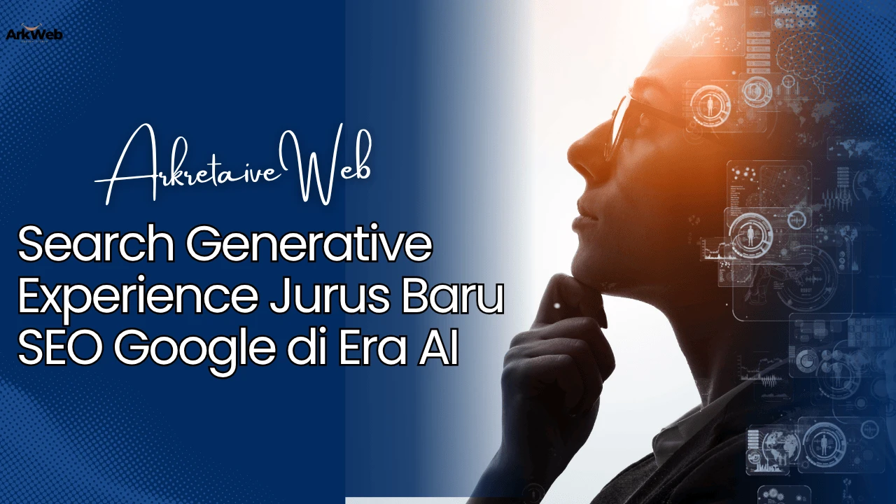 Search Generative Experience Jurus Baru SEO Google di Era AI